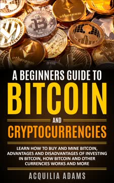 A Beginners Guide To Bitcoin and Cryptocurrencies