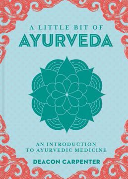 A Little Bit of Ayurveda Summary