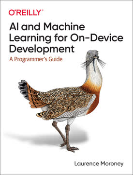 AI and Machine Learning for On-Device Development by Laurence Moroney