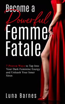 Become a Powerful Femme Fatale