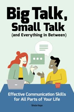 Big Talk, Small Talk (and Everything in Between) by Shola Kaye