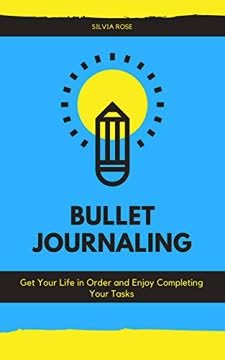 Bullet Journaling by Silvia Rose