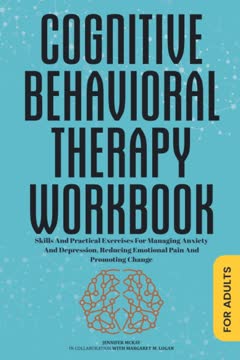 Cognitive Behavioral Therapy Workbook