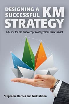 Designing a Successful KM Strategy by Stephanie  Barnes