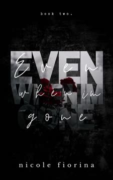 Even When I&#039;m Gone Summary
