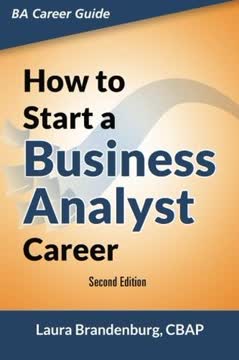 How to Start a Business Analyst Career by Laura Brandenburg