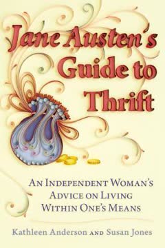 Jane Austen&#039;s Guide to Thrift by Kathleen Anderson