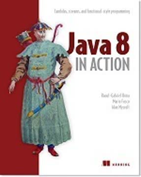 Java 8 in Action by Raoul-Gabriel Urma