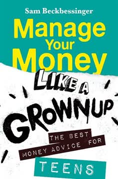 Manage Your Money Like a Grownup Summary