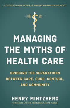 Managing the Myths of Health Care Summary