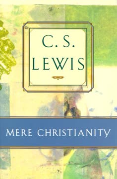 Mere Christianity Summary