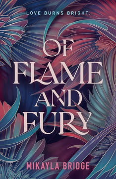 Of Flame and Fury Summary