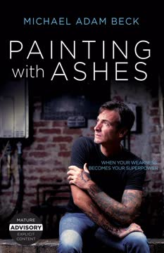 Painting With Ashes by Michael Adam Beck
