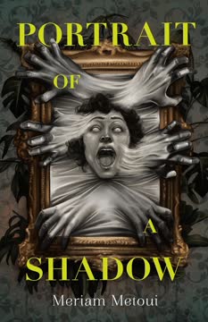 Portrait of a Shadow by Meriam Metoui
