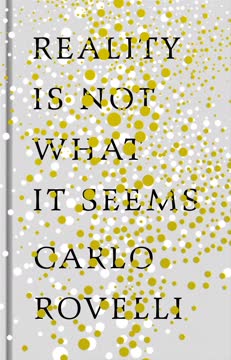 Reality is Not What it Seems Summary