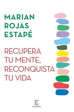 Recupera tu mente, reconquista tu vida Summary