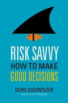 Risk Savvy Summary