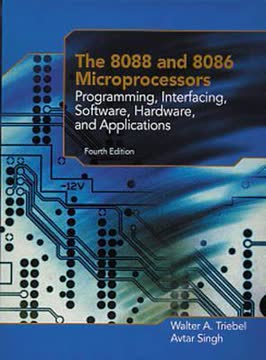 The 8088 and 8086 Microprocessors by Walter A. Triebel