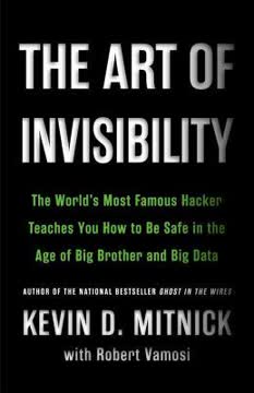 The Art of Invisibility Summary