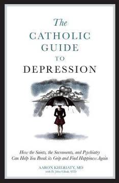 The Catholic Guide to Depression Summary
