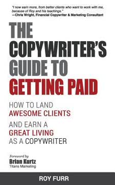 The Copywriter&#039;s Guide To Getting Paid