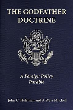 The Godfather Doctrine by Dr John C. Hulsman