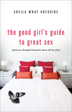 The Good Girl&#039;s Guide to Great Sex Summary