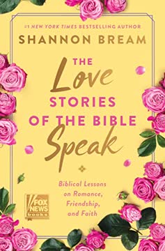 The Love Stories of the Bible Speak by Shannon Bream