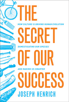 The Secret of Our Success Summary