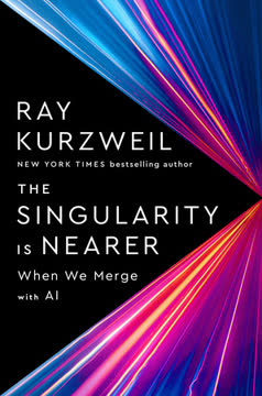 The Singularity Is Nearer Summary