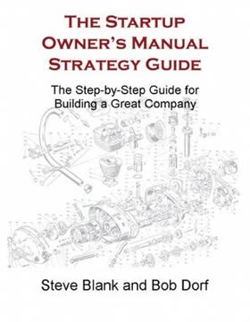 The Startup Owner&#039;s Manual Strategy Guide
