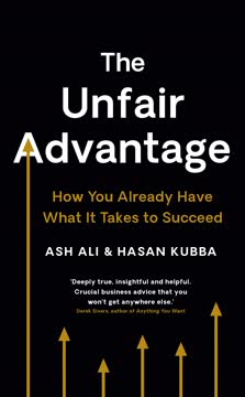 The Unfair Advantage Summary