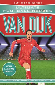 Van Dijk (Ultimate Football Heroes - the No. 1 football series) by Matt &amp; Tom Oldfield