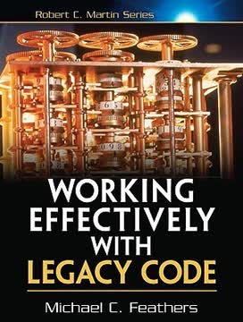 Working Effectively with Legacy Code Summary
